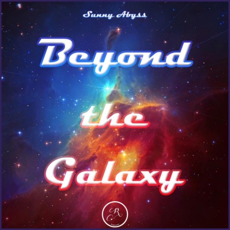 Beyond the Galaxy | Boomplay Music