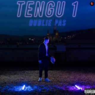 Tengu 1 (Oublie pas) ft. CG Beats lyrics | Boomplay Music