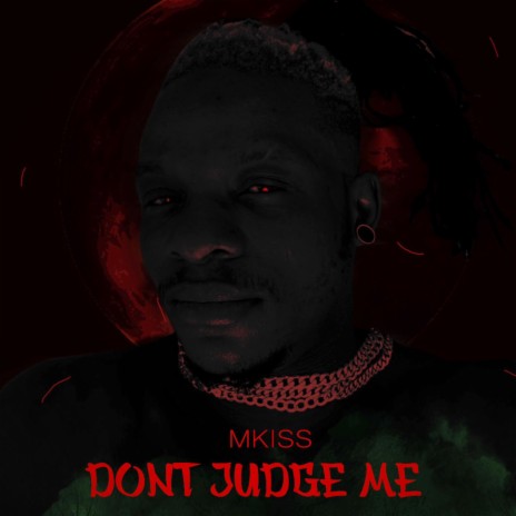 Don't judge me | Boomplay Music