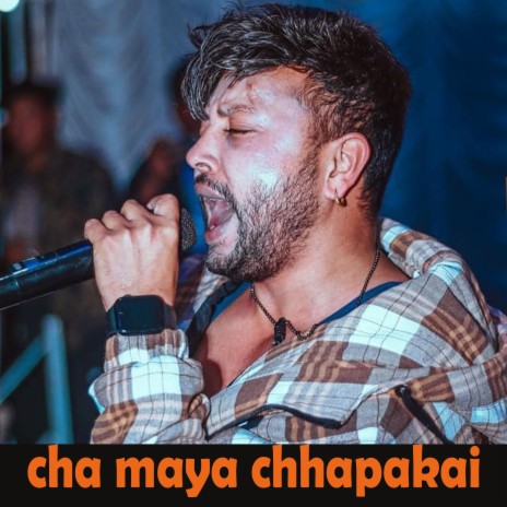 cha maya chhapakai