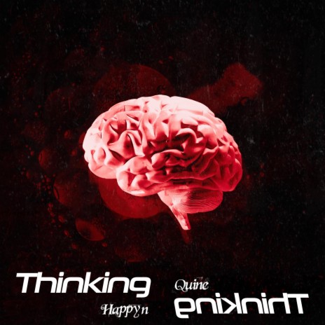 Thinking ft. Quine | Boomplay Music