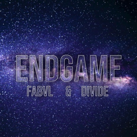 Endgame ft. Divide | Boomplay Music