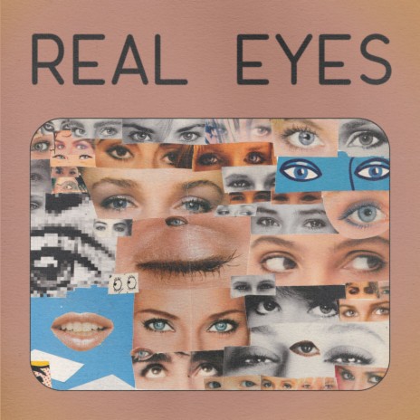 Real Eyes | Boomplay Music