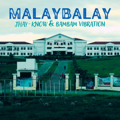 Malaybalay ft. Bambam Vibration | Boomplay Music