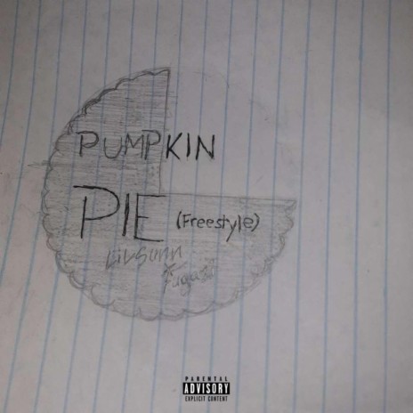 PUMPKIN PIE FREESTYLE ft. FUGAZI | Boomplay Music