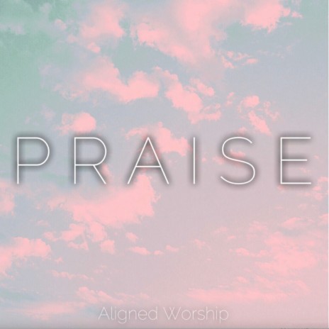 Praise | Boomplay Music