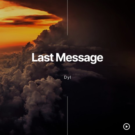 Last Message | Boomplay Music