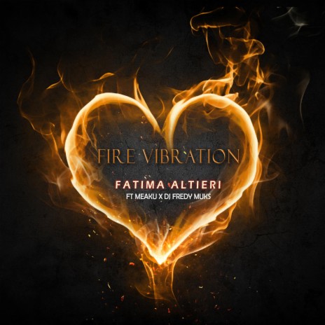 FIRE VIBRATION | Boomplay Music