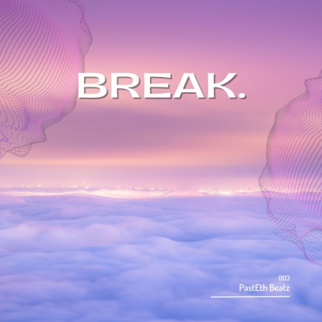 break. | Boomplay Music