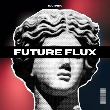 Future Flux | Boomplay Music