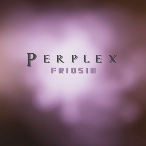 Perplex | Boomplay Music