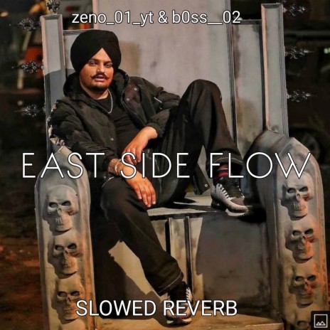 East Side flow (Slowed+Reverb) ft. b0ss__02 | Boomplay Music