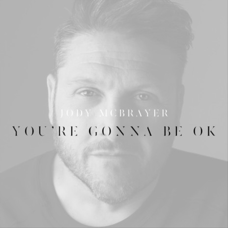 You're Gonna Be Ok | Boomplay Music