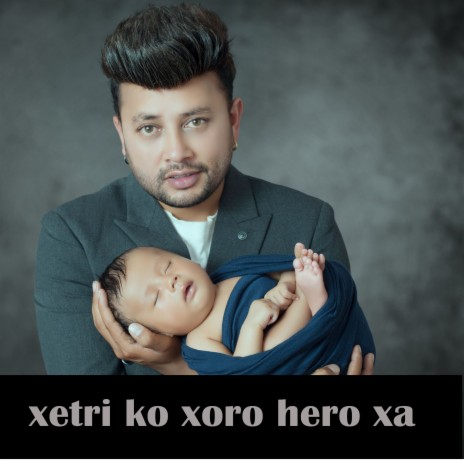 xetri ko xoro hero xa | Boomplay Music