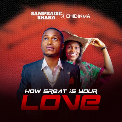 How great is your love ft. Chidinma | Boomplay Music