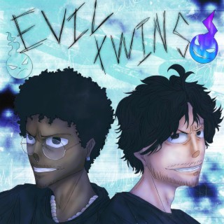 EVIL TWINS