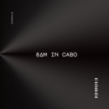 8AM IN CABO | Boomplay Music