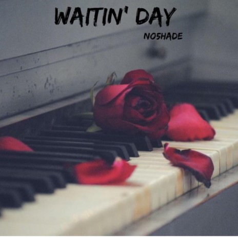 Waitin' Day | Boomplay Music