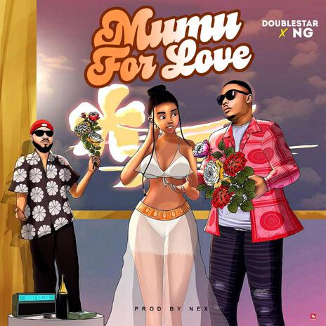 Mumu for love ft. NG | Boomplay Music