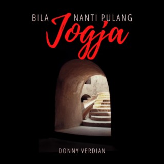 Bila Nanti Pulang Jogja lyrics | Boomplay Music