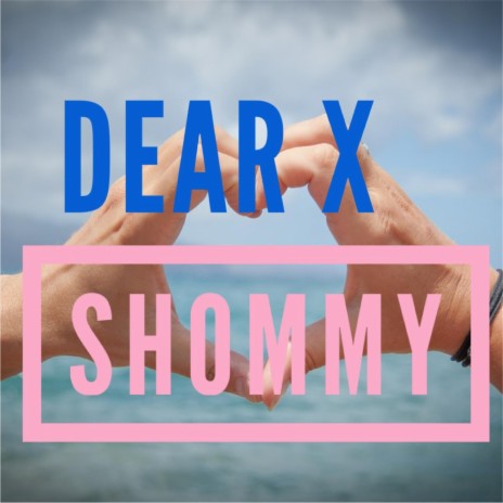 Dear x | Boomplay Music