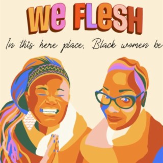 Season 1 Episode 5: Black Women Be Organizing With Ericka Huggins