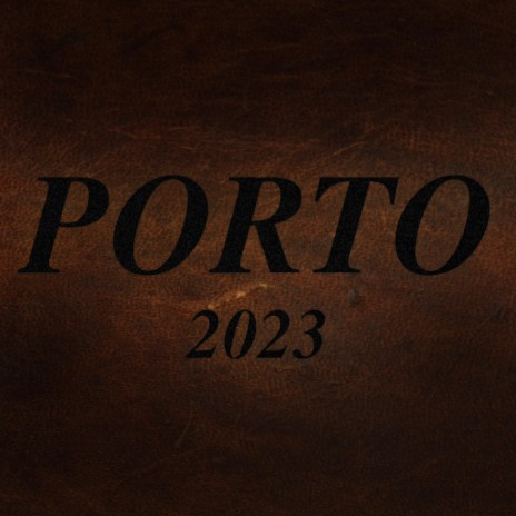 Porto 2023 | Boomplay Music