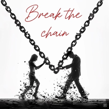 Break the chain | Boomplay Music