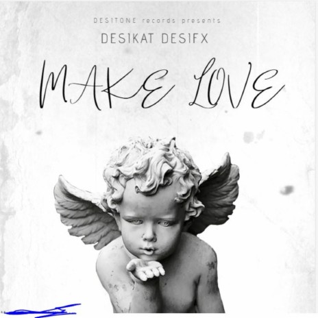 Make Love ft. Desifx | Boomplay Music