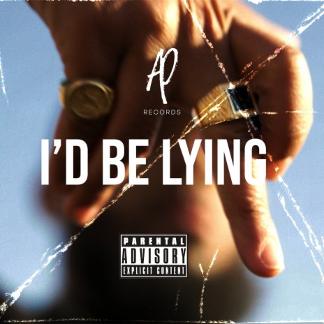 I'd Be Lying | Boomplay Music