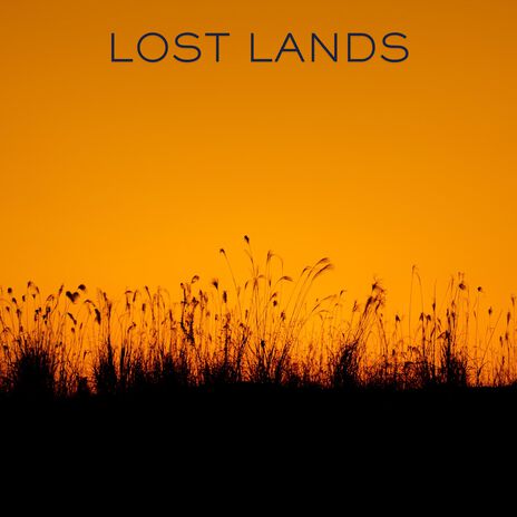 Lost Lands | Boomplay Music