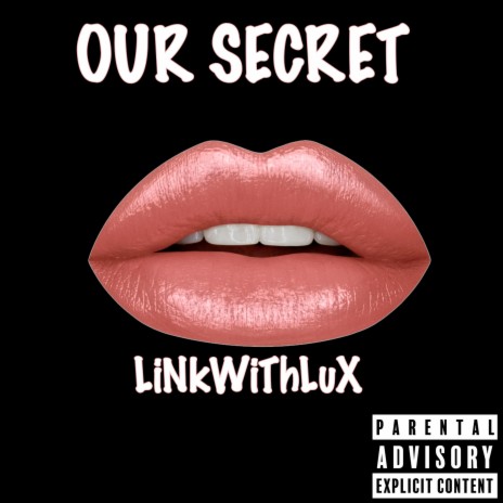 Our Secret | Boomplay Music