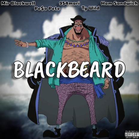 BLACKBEARD (feat. PE$o PETE, 954mari, Ham Sandwich & Ty Wild) | Boomplay Music