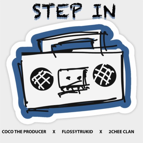 Step in (bash) ft. Coco the producer & 2chee