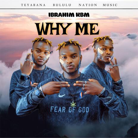 Why Me | Boomplay Music