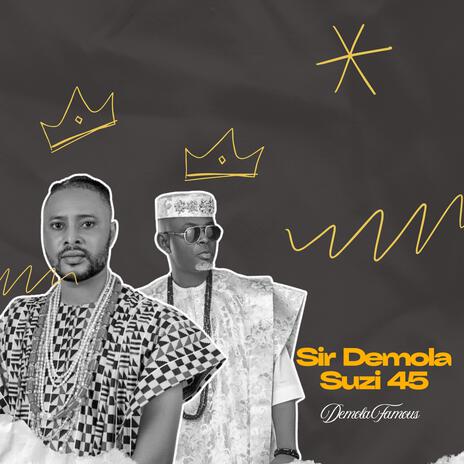 Sir Demola Suzi 45 ft. Demola Suzi | Boomplay Music