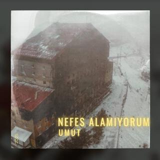 Nefes Alamıyorum