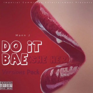 Do It Bae (She Her) [Versions Pack]