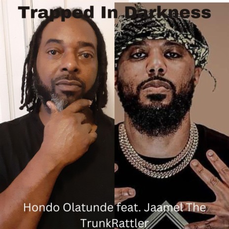 Trapped In Darkness ft. Jaamel The TrunkRattler | Boomplay Music
