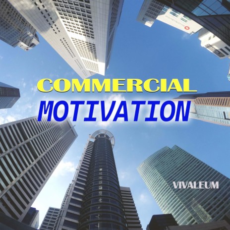 Commercial Motivation | Boomplay Music