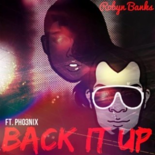 Back It Up (Radio Edit) ft. Pho3nix lyrics | Boomplay Music