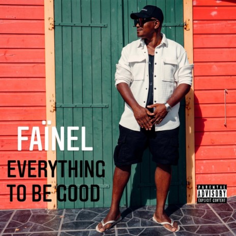EVERYTHING TO BE GOOD | Boomplay Music