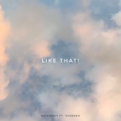 Like That! (Remix) ft. 15geeked | Boomplay Music