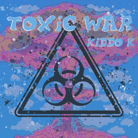 Toxic War | Boomplay Music