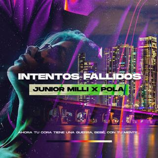 Intentos Fallidos ft. Junior Milli lyrics | Boomplay Music