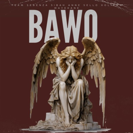 Bawo ft. Sibah Anne, Sello & Xoliswa Mayekane | Boomplay Music