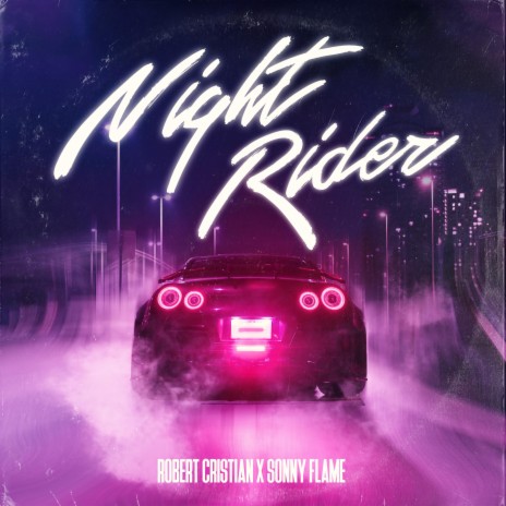 Night Rider ft. Sonny Flame | Boomplay Music