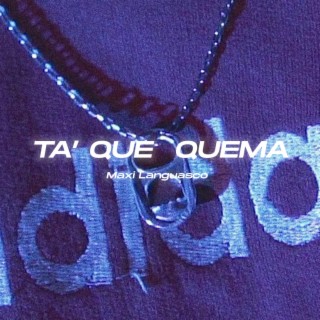 Ta' Que Quema lyrics | Boomplay Music