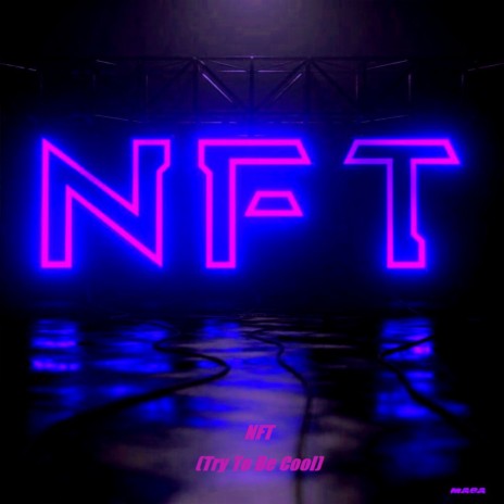 NFT (Try to Be Cool)