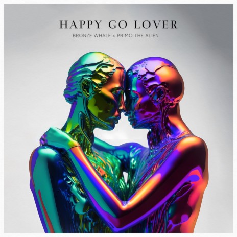 Happy Go Lover ft. Primo the Alien | Boomplay Music